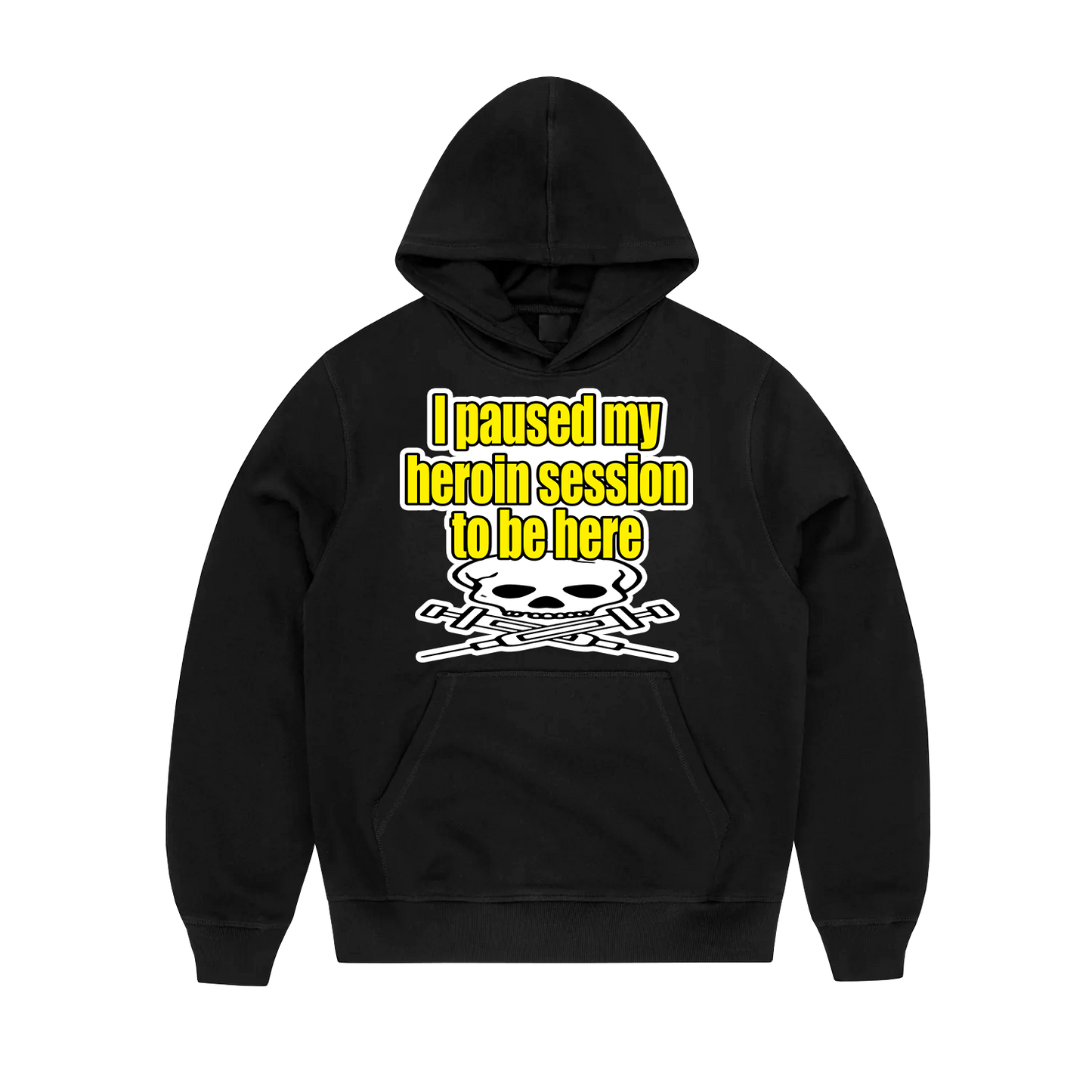 Paused My Heroin Hoodie